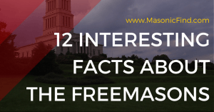 12 Interesting Facts About The Freemasons