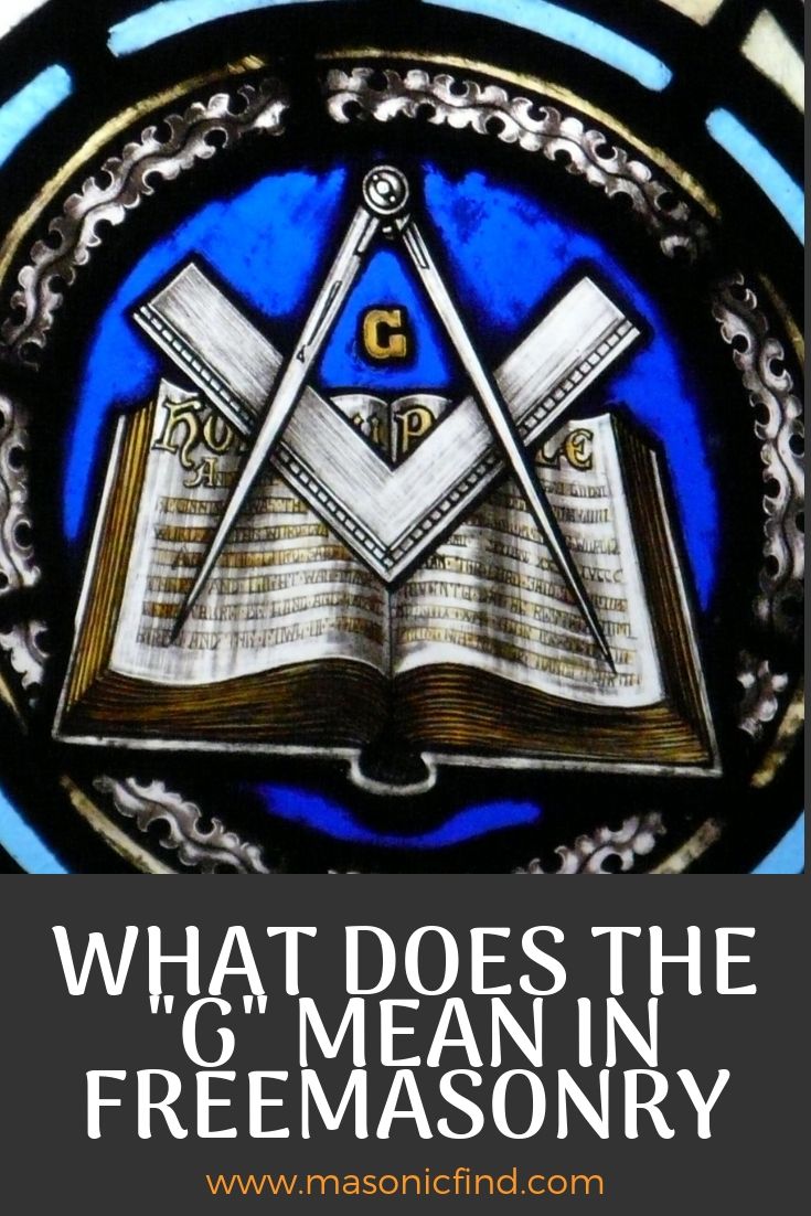 What Does The "G" in Freemasonry Mean? MasonicFind