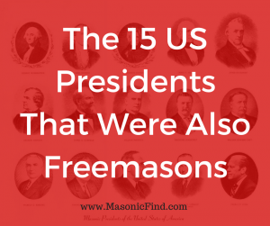 The 15 US Presidents That Were Also Freemasons