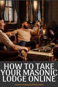 How To Take Your Masonic Lodge Online