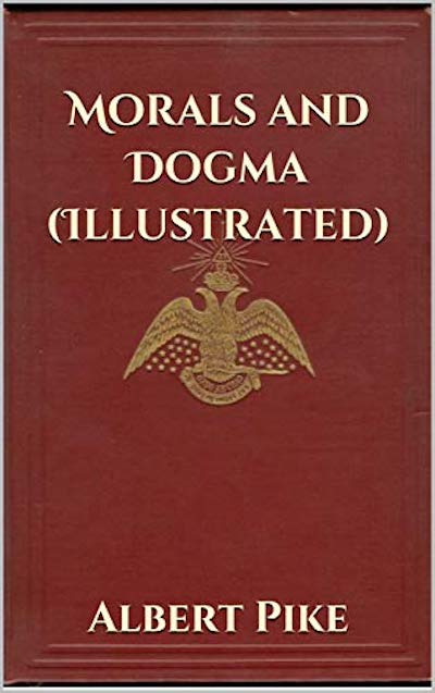 Morals and Dogma of the Ancient and Accepted Scottish Rite of Freemasonry