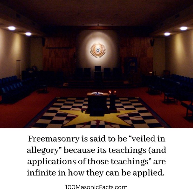 Freemasonry is said to be “veiled in allegory” because its teachings (and applications of those teachings” are infinite in how they can be applied.