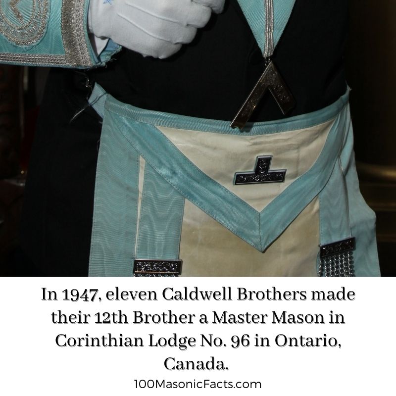  In 1947, eleven Caldwell Brothers made their 12th Brother a Master Mason in Corinthian Lodge No. 96 in Ontario, Canada.