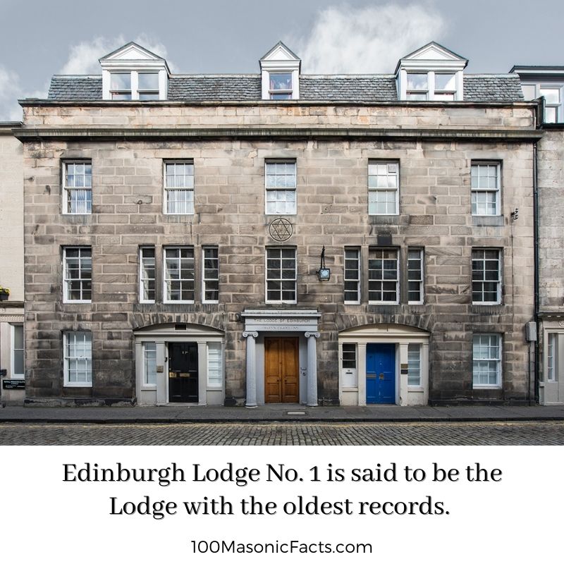 Edinburgh Lodge No. 1 is said to be the Lodge with the oldest records