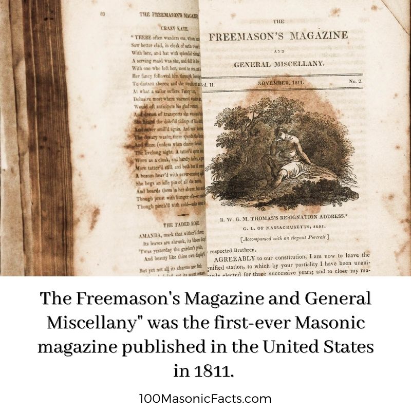 The Freemason's Magazine and General Miscellany" was the first-ever Masonic magazine published in the United States in 1811.  