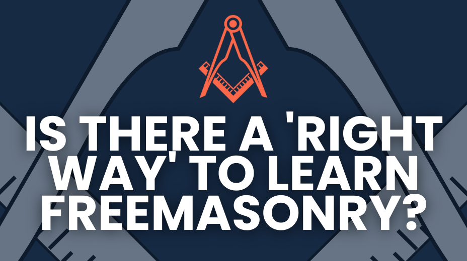 the right way to learn freemasonry