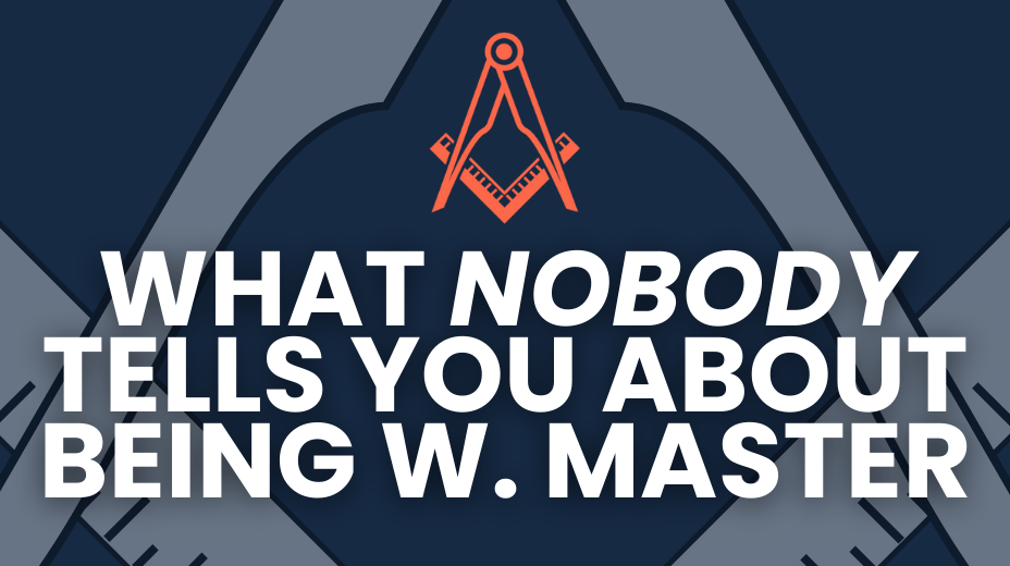 what nobody tells you about being worshipful master