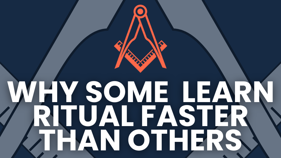 why some learn the masonic ritual faster than others