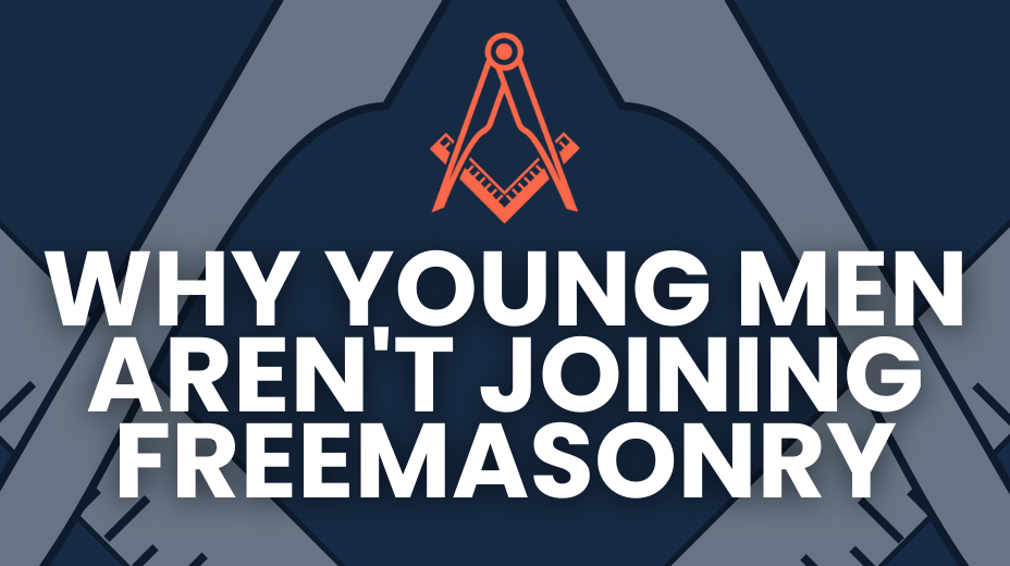 why young men arent joining freemasonry