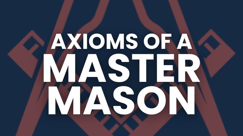 axioms of a master mason
