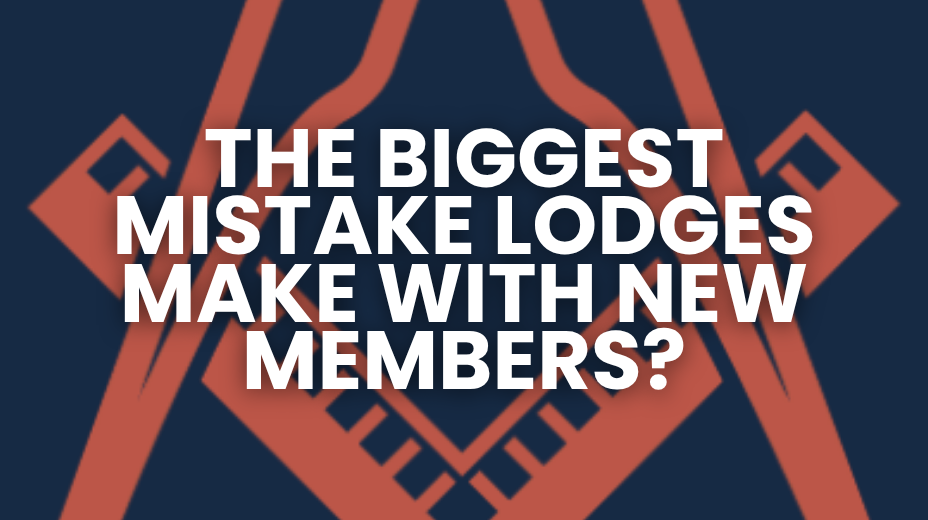 the biggest mistake lodges make with new members